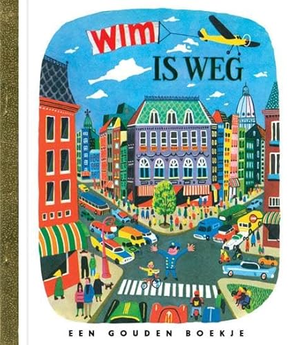 Wim is weg (Gouden boekjes) von Rubinstein Publishing BV