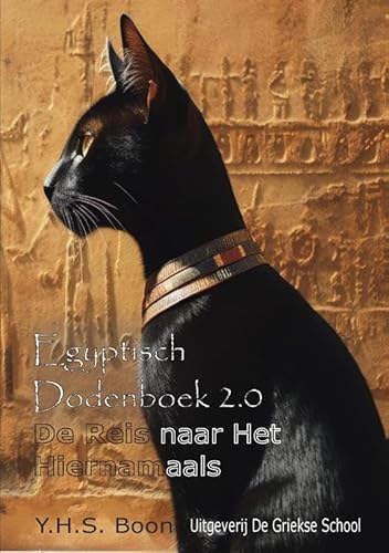 Egyptisch Dodenboek 2.0: De Reis naar Het Hiernamaals von De Griekse School