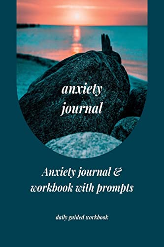 Anxiety Journal: Anxiety Journal & Workbook with Prompts von Notion Press