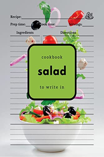 Salad Cookbook to Write In: Easily Gather All Your Salad Recipes in One Place von Notion Press