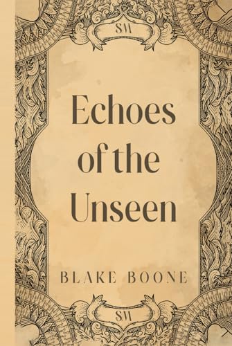 Echoes of the Unseen von United Book Publishing