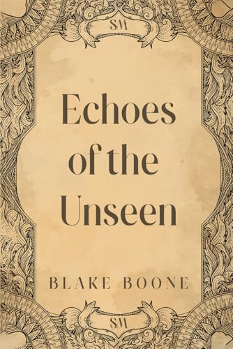 Echoes of the Unseen von United Book Publishing
