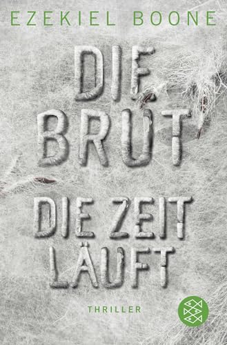 Die Brut - Die Zeit läuft: Thriller von FISCHERVERLAGE