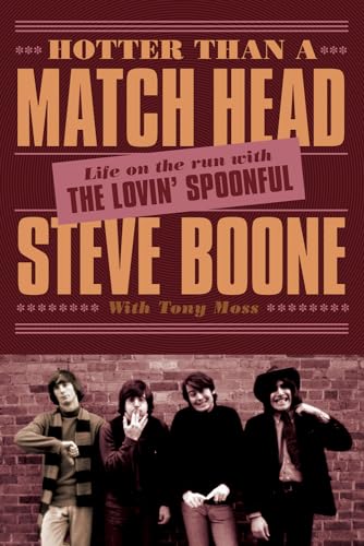 Hotter Than A Match Head: My Life on the Run with The Lovin' Spoonful von ECW Press