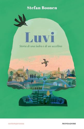 Luvi. Storia di una ladra e di un uccellino (Contemporanea) von Mondadori