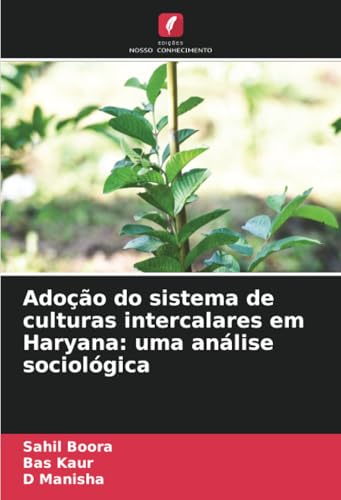 Adoção do sistema de culturas intercalares em Haryana: uma análise sociológica von Edições Nosso Conhecimento