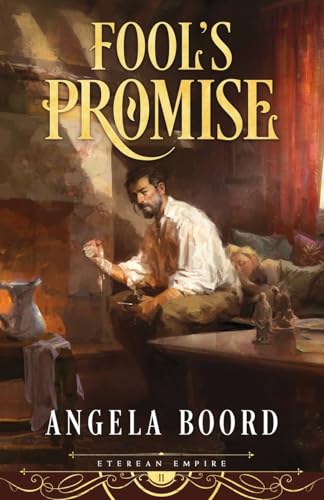 Fool's Promise (Eterean Empire, Band 2)