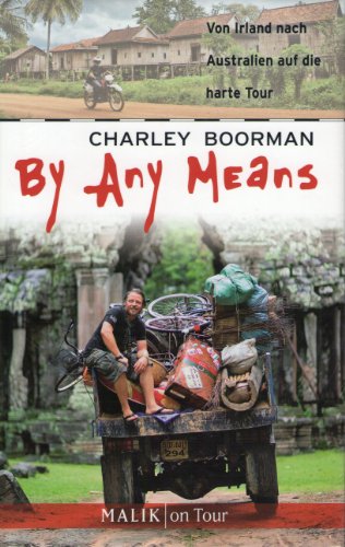 By Any Means: Von Irland nach Australien auf die harte Tour