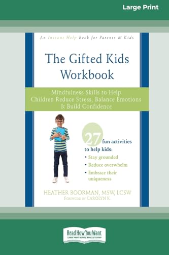 Gifted Kids Workbook: Mindfulness Skills to Help Children Reduce Stress, Balance Emotions, and Build Confidence (16pt Large Print Format) von ReadHowYouWant