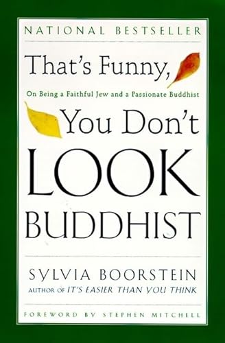 That's Funny, You Don't Look Buddhist: On Being a Faithful Jew and a Passionate Buddhist (Philosophies, and Movements; 11)