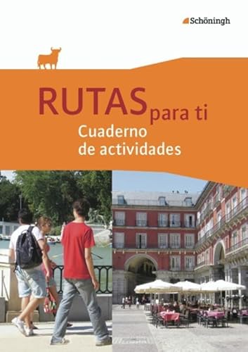 RUTAS para ti: Arbeitsheft: Cuaderno de actividades: Lehrwerk für Spanisch. Cuaderno de actividades (RUTAS para ti: Spanisch als 3. Fremdsprache an Gymnasien und als 2. Fremdsprache an Gesamtschulen)