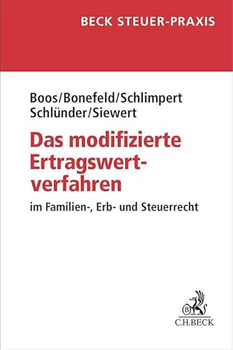 Das modifizierte Ertragswertverfahren: im Familien-, Erb- und Steuerrecht (Beck Steuer-Praxis)