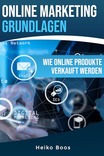 Online Marketing Grundlagen: Wie online Produkte verkauft werden
