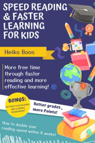 Speed reading & faster learning for kids: More free time through faster reading and more effective learning! von Independently published