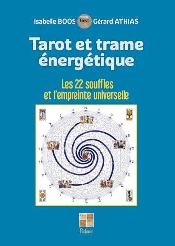 Tarot et trame énergétique - Les 22 souffles et l'empreinte universelle von PICTORUS