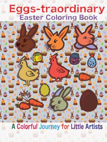 Easter Coloring Book For Kids: Eggs-traordinary - A Colorful Journey For Little Artists von Independently published