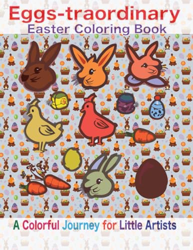 Easter Coloring Book For Kids: Eggs-traordinary - A Colorful Journey For Little Artists von Independently published