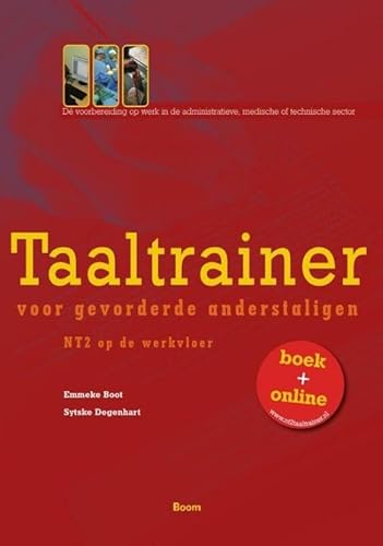 Taaltrainer voor gevorderde anderstaligen: NT2 op de werkvloer von Boom