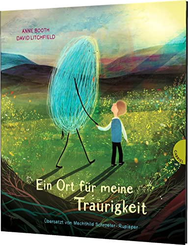 Ein Ort für meine Traurigkeit: Eine Geschichte über den Umgang mit dem Traurigsein von Gabriel Verlag