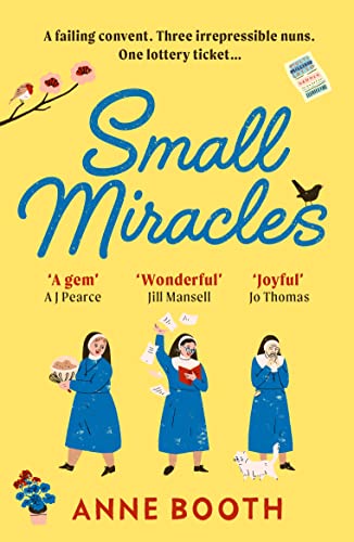 Small Miracles: The perfect heart-warming summer read about hope and friendship (The Sisters of Saint Philomena)