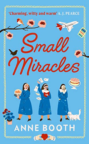 Small Miracles: The perfect heart-warming summer read about hope and friendship (The Sisters of Saint Philomena) von Harvill Secker