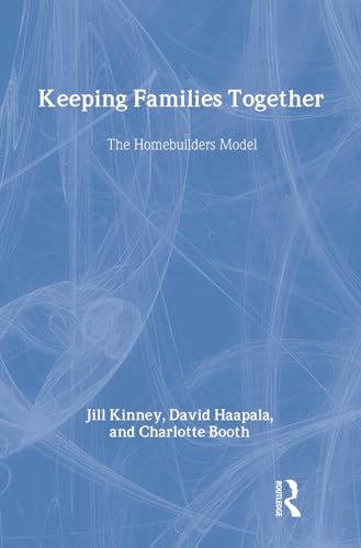 Keeping Families Together: The Homebuilders Model (Modern Applications of Social Work)