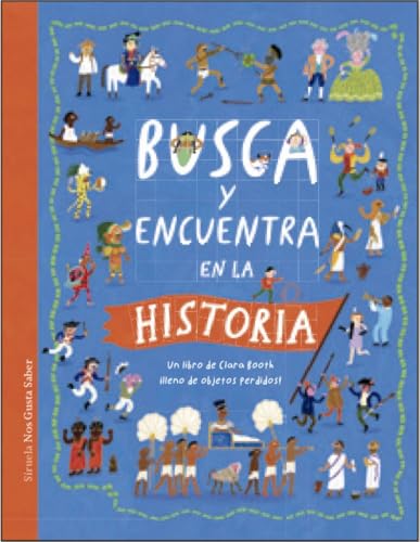 Busca y encuentra en la historia (Las Tres Edades / Nos Gusta Saber, Band 72)