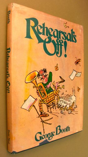 Rehearsal's Off! / George Booth