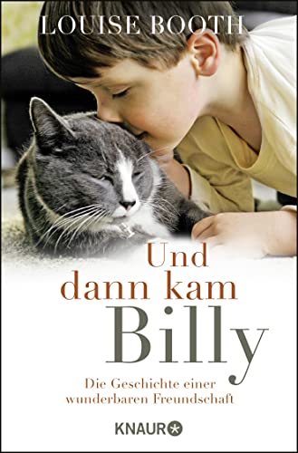 Und dann kam Billy: Die Geschichte einer wunderbaren Freundschaft