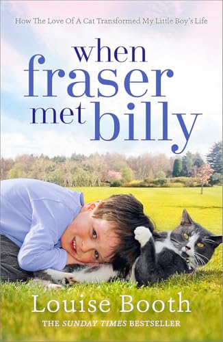 When Fraser Met Billy: How The Love Of A Cat Transformed My Little Boy's Life von Hodder