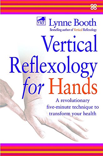 Vertical Reflexology For Hands: A revolutionary five-minute technique to transform your health