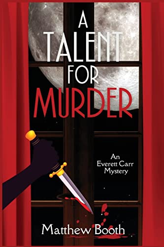 A Talent for Murder: An Everett Carr Mystery von Level Best Books