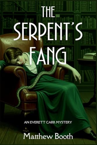 The Serpent's Fang: An Everett Carr Mystery von Level Best - Historia