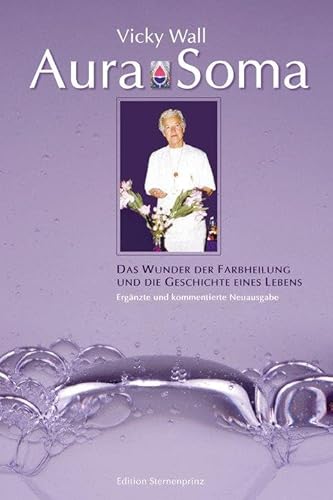 Aura Soma: Das Wunder der Farbheilung und die Geschichte eines Lebens von Nietsch Hans Verlag