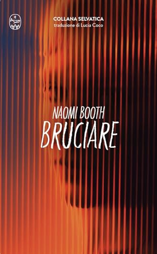 Bruciare (Selvatica) von Wudz Edizioni