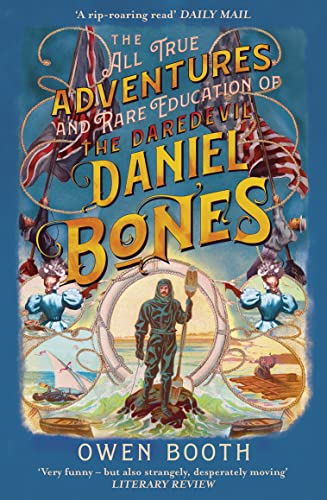 The All True Adventures (and Rare Education) of the Daredevil Daniel Bones von Fourth Estate