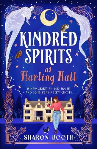 Kindred Spirits at Harling Hall: Curl up with a BRAND NEW cosy, romantic series with a magical twist from Sharon Booth for 2025 (Ghosts of Rowan Vale) von Boldwood Books Ltd