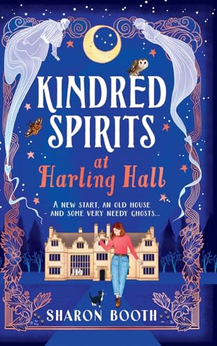 Kindred Spirits at Harling Hall: Curl up with a BRAND NEW cosy, romantic series with a magical twist from Sharon Booth for 2025 (Ghosts of Rowan Vale) von Boldwood Books Ltd