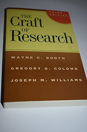 The Craft of Research, Third Edition (Chicago Guides to Writing, Editing, and Publishing)