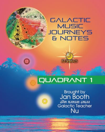 Galactic Music Journeys & Notes - Quadrant 1: Birthing New Beginnings von Independent Publishing Network