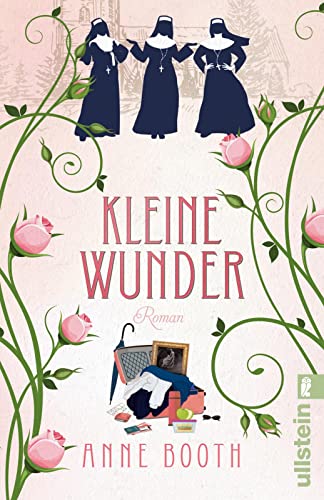 Kleine Wunder: Roman | Drei Nonnen versuchen ihr Kloster zu retten