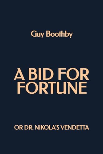A Bid for Fortune; or Doctor Nikola's Vendetta von Independently published