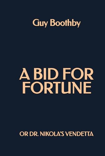 A Bid for Fortune; or Doctor Nikola's Vendetta von Independently published