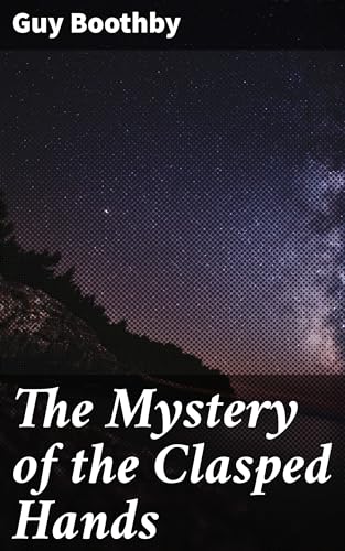 The Mystery of the Clasped Hands von Anson Street Press