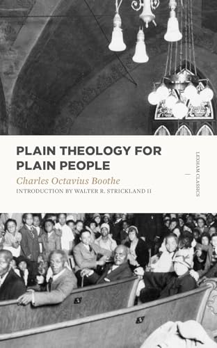 Plain Theology for Plain People (Lexham Classics)