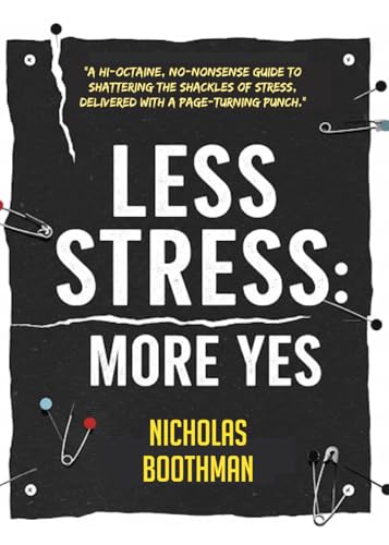 LESS STRESS: MORE YES von Boothman Inc.