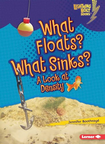 What Floats? What Sinks?: A Look at Density (Lightning Bolt Books)