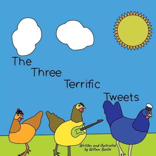 The Three Terrific Tweets von Grosvenor House Publishing Limited