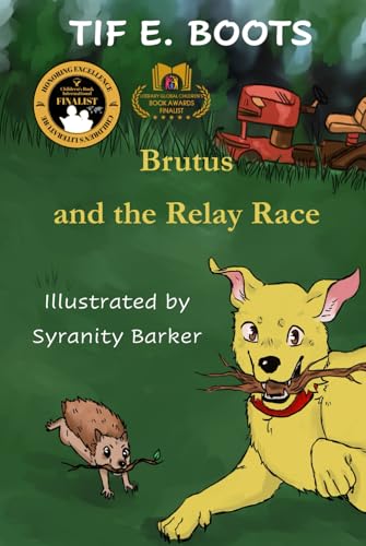 Brutus and the Relay Race (Brutus & Friends) von ShelteringTree.Earth