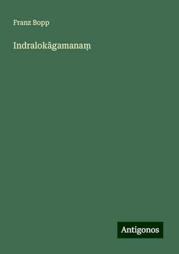 Indralok¿gamana¿ von Antigonos Verlag